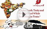 Order Fresh, Tasty and Healthy Food While Travelling in Train.